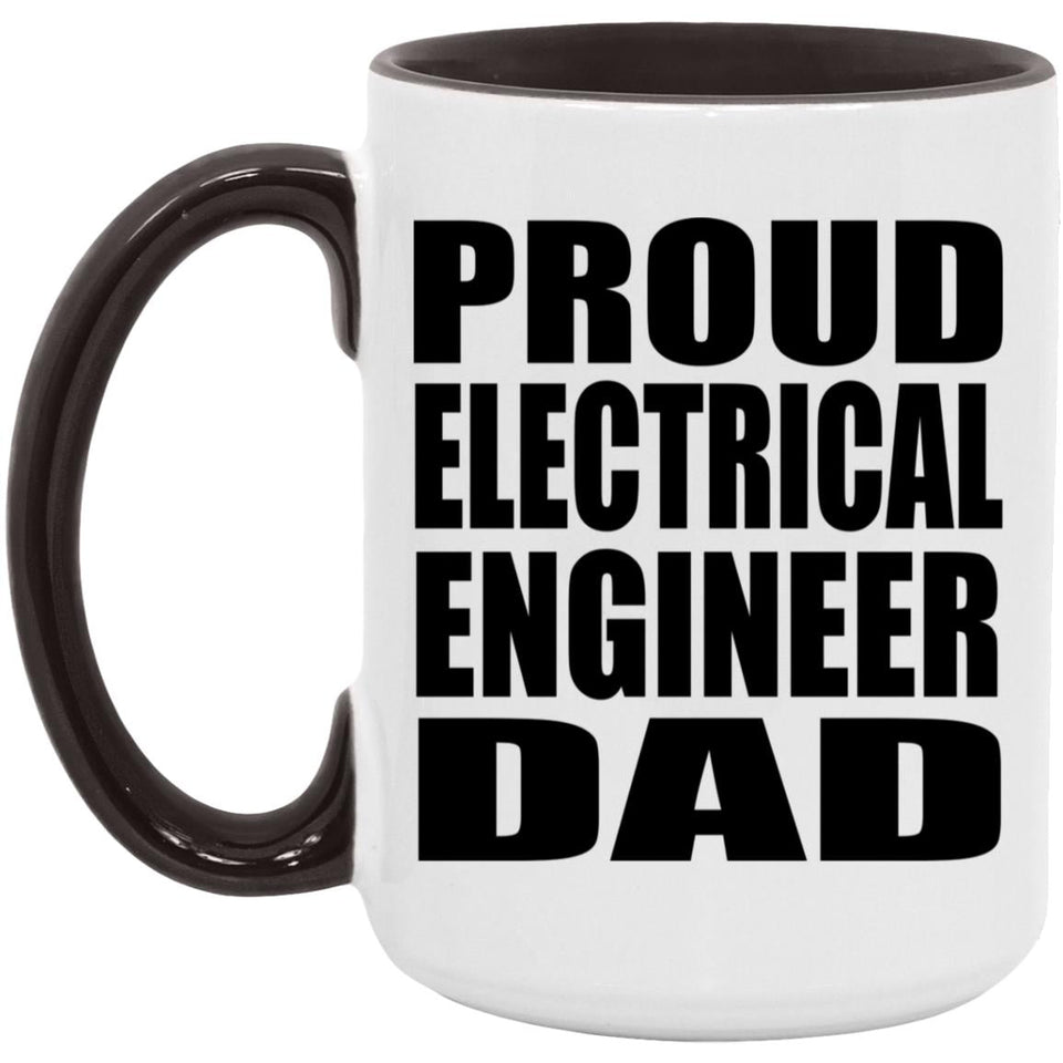 Proud Electrical Engineer Dad - 15oz Accent Mug Black