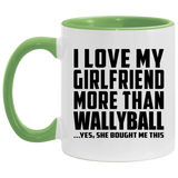 I Love My Girlfriend More Than Wallyball - 11oz Accent Mug Green