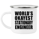 World's Okayest Stationary Engineer - 12oz Camping Mug