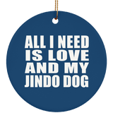 All I Need Is Love And My Jindo Dog - Circle Ornament