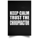 Keep Calm and Trust The Chiropractor - Poster Portrait