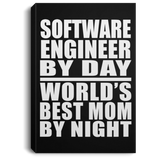 Software Engineer By Day World's Best Mom By Night - Canvas Portrait
