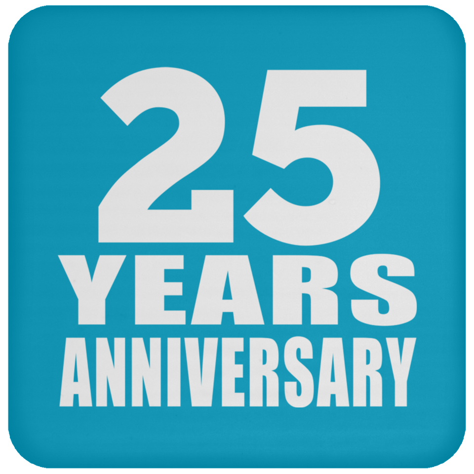 25th Anniversary 25 Years - Drink Coaster