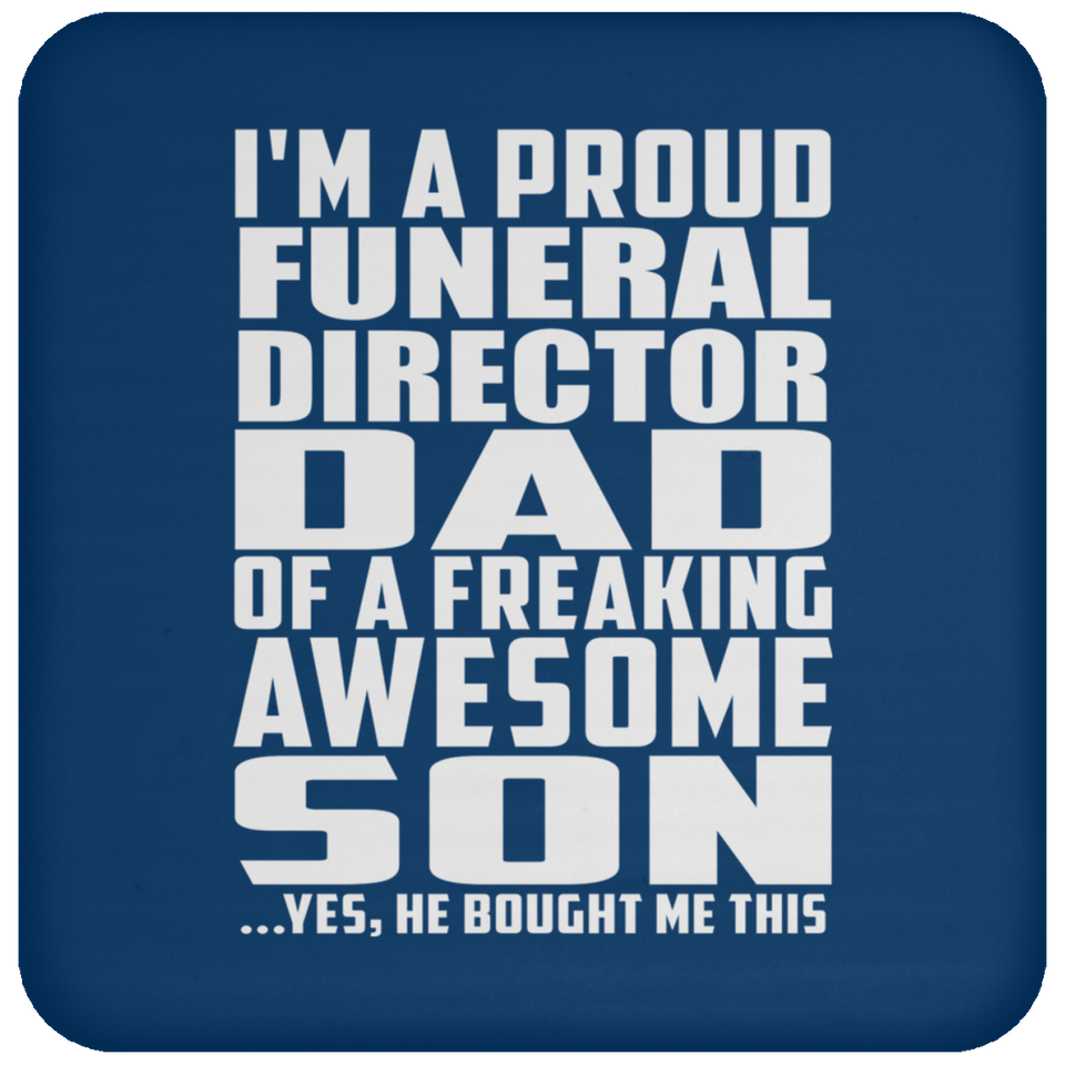 Proud Funeral Director Dad Of Awesome Son - Drink Coaster