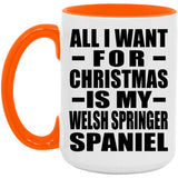 All I Want For Christmas Is My Welsh Springer Spaniel - 15oz Accent Mug Orange