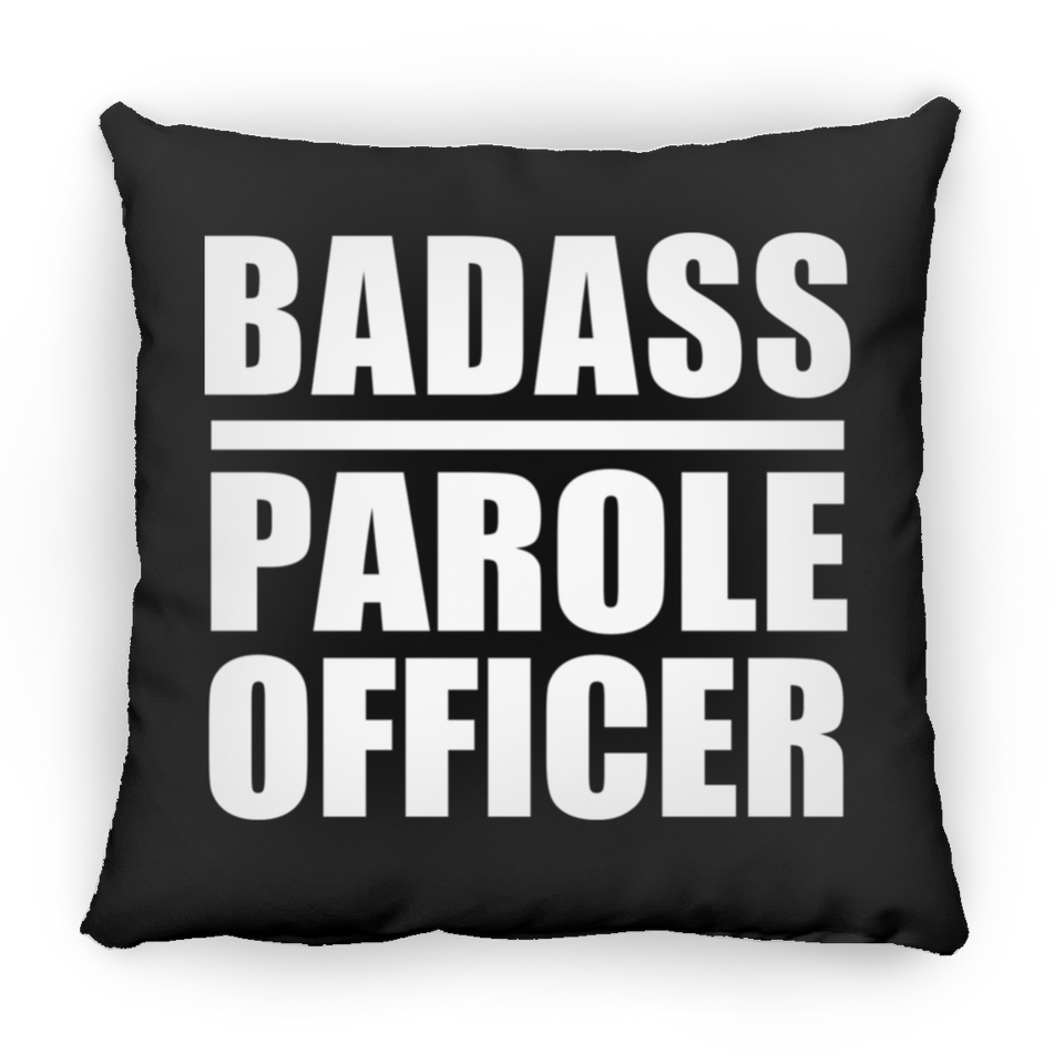 Badass Parole Officer - Throw Pillow Black