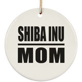 Shiba Inu Mom - Circle Ornament