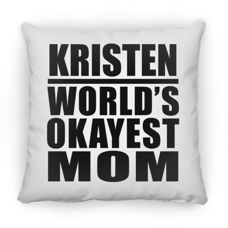 Kristen World's Okayest Mom - Throw Pillow