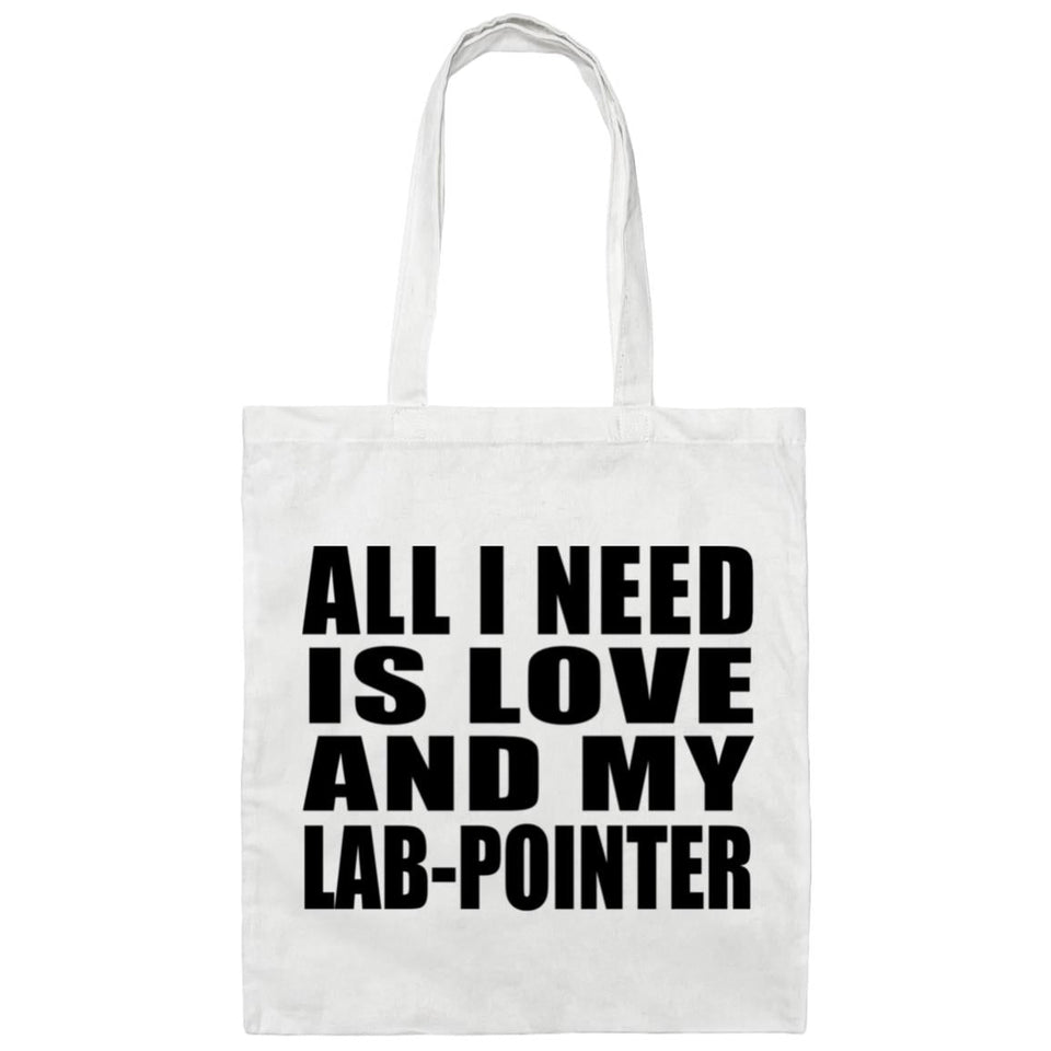 All I Need Is Love And My Lab-Pointer - Tote Bag White