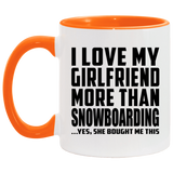 I Love My Girlfriend More Than Snowboarding - 11oz Accent Mug Orange