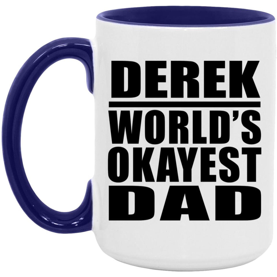 Derek World's Okayest Dad - 15oz Accent Mug Purple