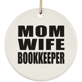 Mom Wife Bookkeeper - Circle Ornament