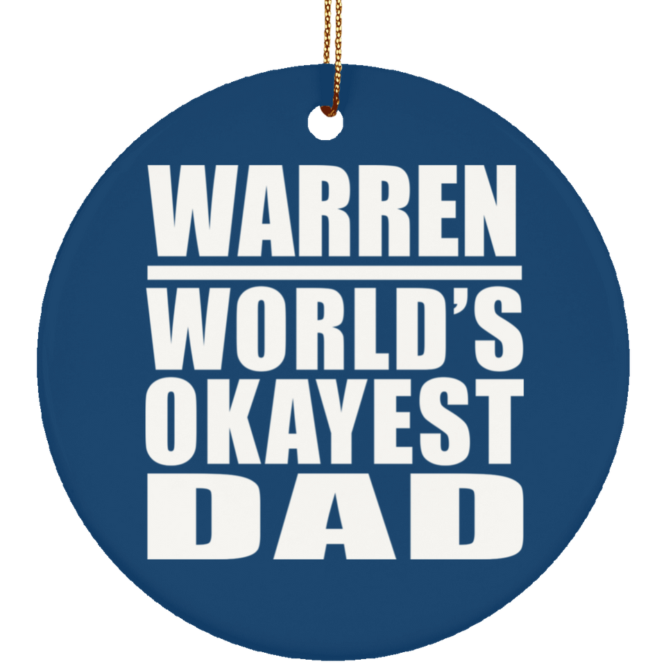 Warren World's Okayest Dad - Circle Ornament