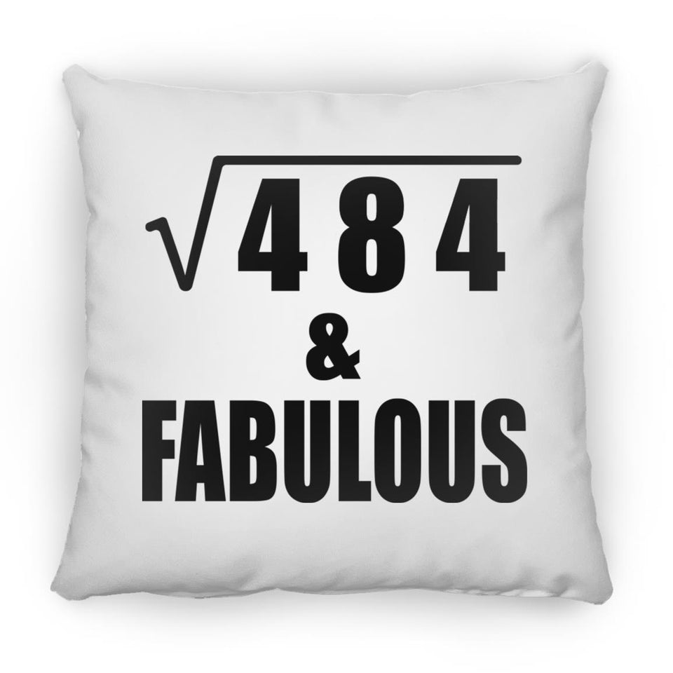 22nd Birthday Square Root of 484 & Fabulous - Throw Pillow