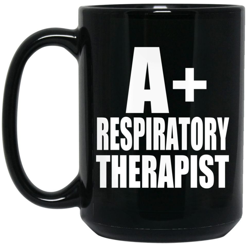 A+ Respiratory Therapist - 15oz Coffee Mug Black