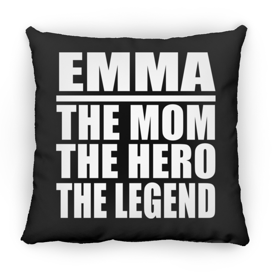 Emma The Mom The Hero The Legend - Throw Pillow Black