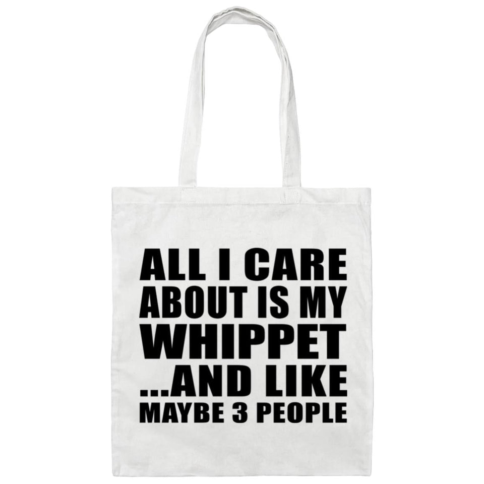 All I Care About Is My Whippet - Tote Bag White