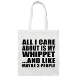 All I Care About Is My Whippet - Tote Bag White