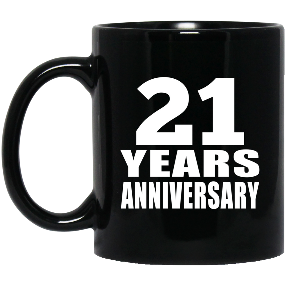 21st Anniversary 21 Years - 11 Oz Coffee Mug Black