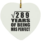 17th Anniversary Square Root of 289 Years of Mrs Perfect - Heart Ornament