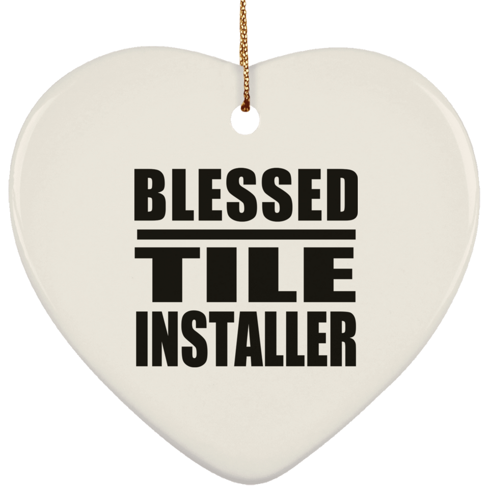 Blessed Tile Installer - Heart Ornament