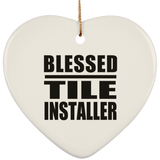Blessed Tile Installer - Heart Ornament