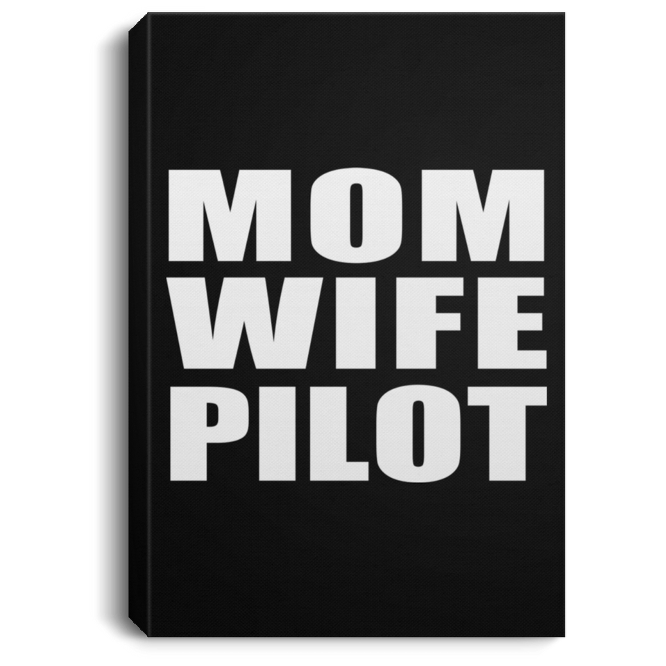 Mom Wife Pilot - Canvas Portrait
