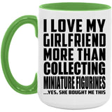 I Love My Girlfriend More Than Collecting Miniature Figurines - 15oz Accent Mug Green