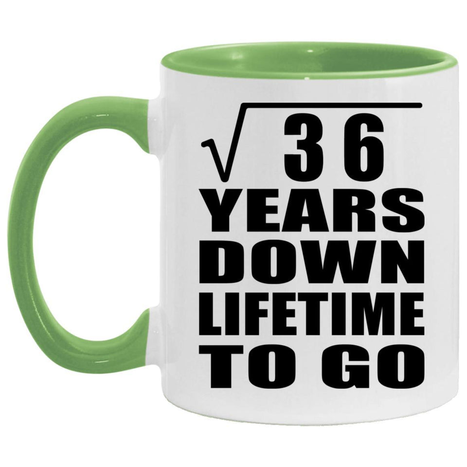 6th Anniversary Square Root of 36 Years Lifetime To Go - 11oz Accent Mug Green