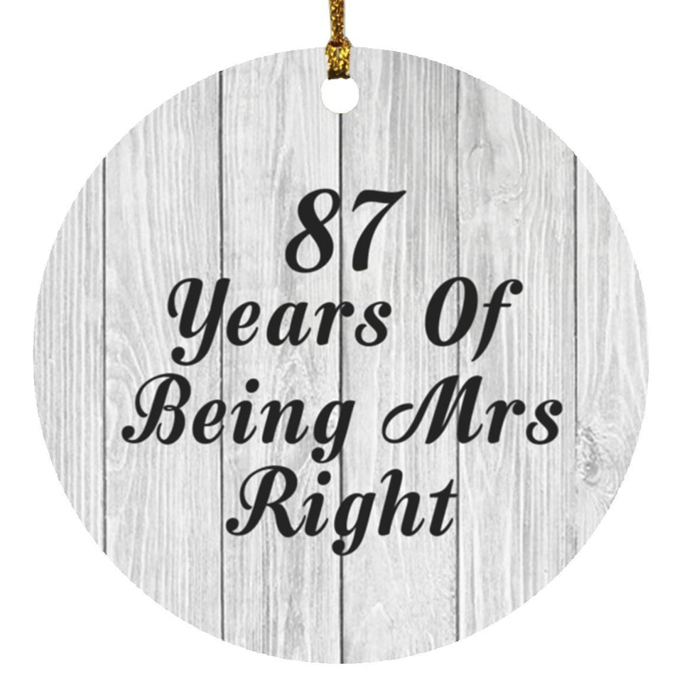 87th Anniversary 87 Years Of Being Mrs Right - Circle Ornament F