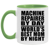 Machine Repairer By Day World's Best Mom By Night - 11oz Accent Mug Green