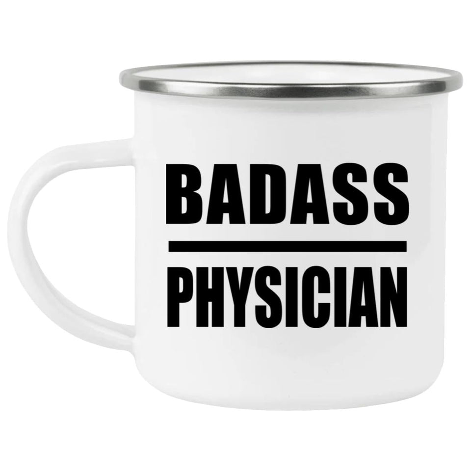 Badass Physician - 12oz Camping Mug