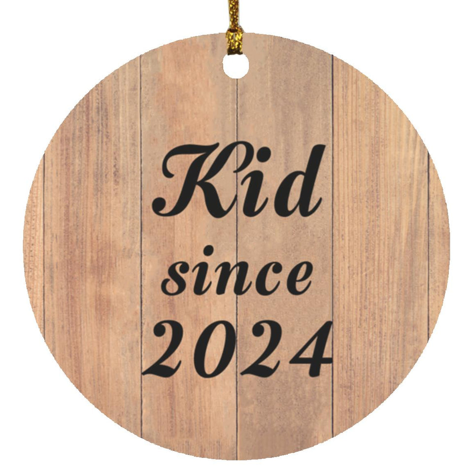 Kid Since 2024 - Circle Ornament C
