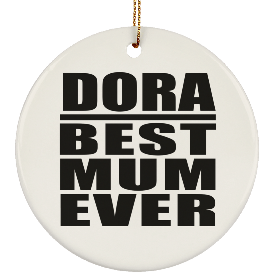 Dora Best Mum Ever - Circle Ornament