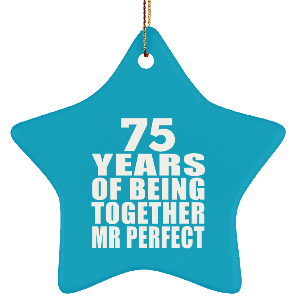 75th Anniversary 75 Years Of Being Mr Perfect - Star Ornament
