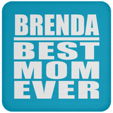 Brenda Best Mom Ever - Drink Coaster