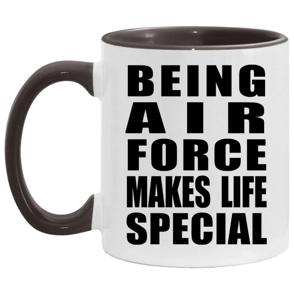 Being Air Force Makes Life Special - 11oz Accent Mug Black