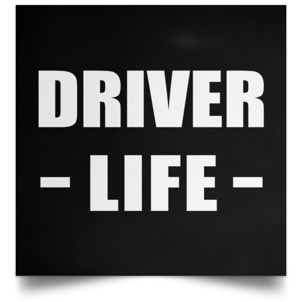 Driver Life - Poster Square