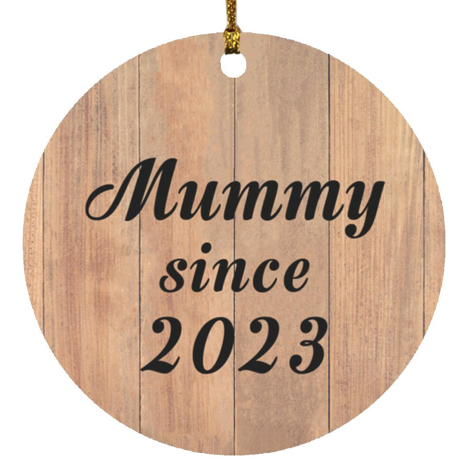 Mummy Since 2023 - Circle Ornament C