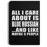 All I Care About Is Blue Russian - Canvas Portrait