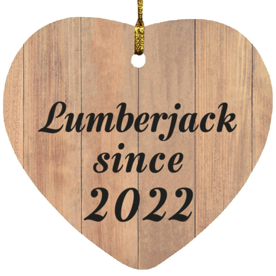 Lumberjack Since 2022 - Heart Ornament C
