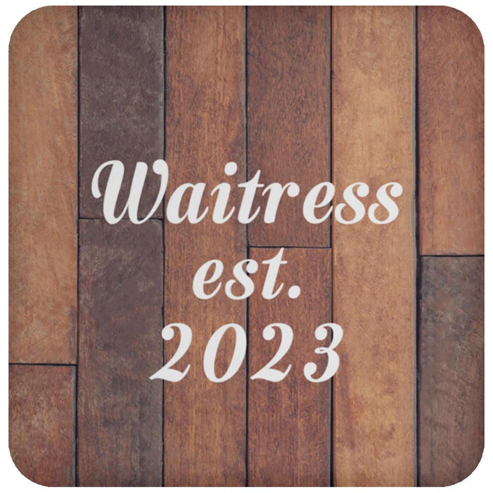 Waitress Established Est. 2023 - Drink Coaster E