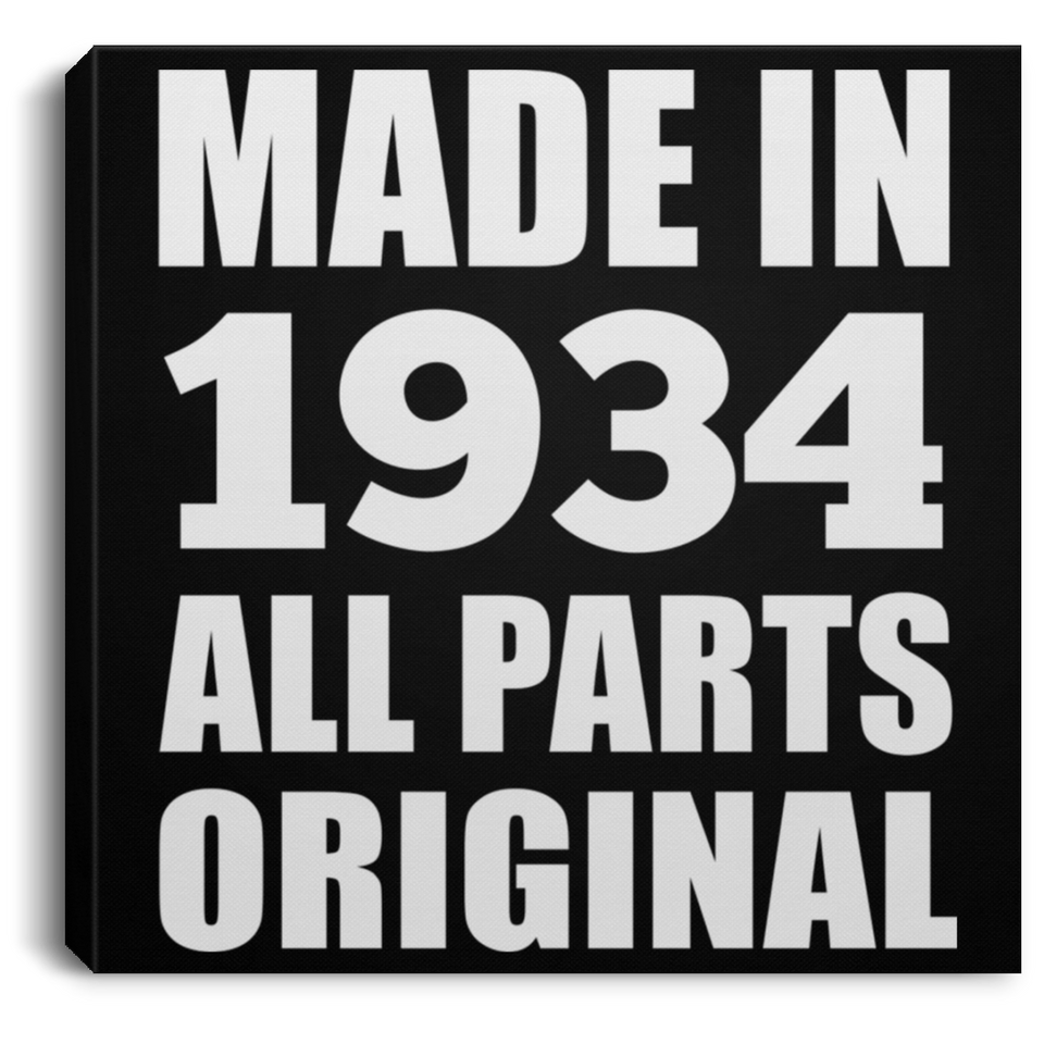 90th Birthday Made in 1934 All Parts Original - Canvas Square