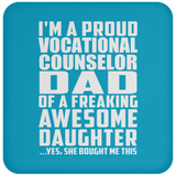 Proud Vocational Counselor Dad Of Awesome Daughter - Drink Coaster