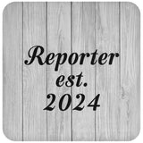 Reporter Established Est. 2024 - Drink Coaster F