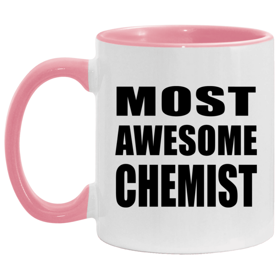 Most Awesome Chemist - 11oz Accent Mug Pink
