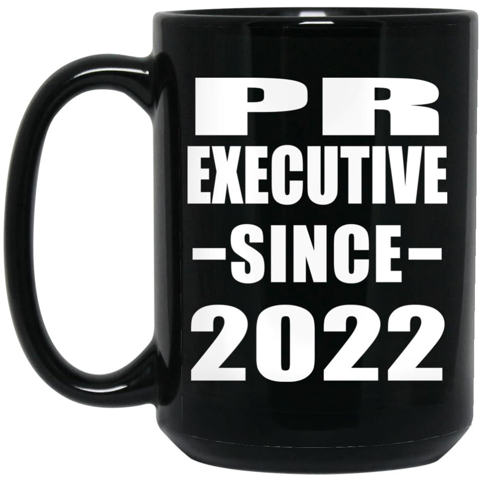 PR Executive Since 2022 - 15oz Coffee Mug Black