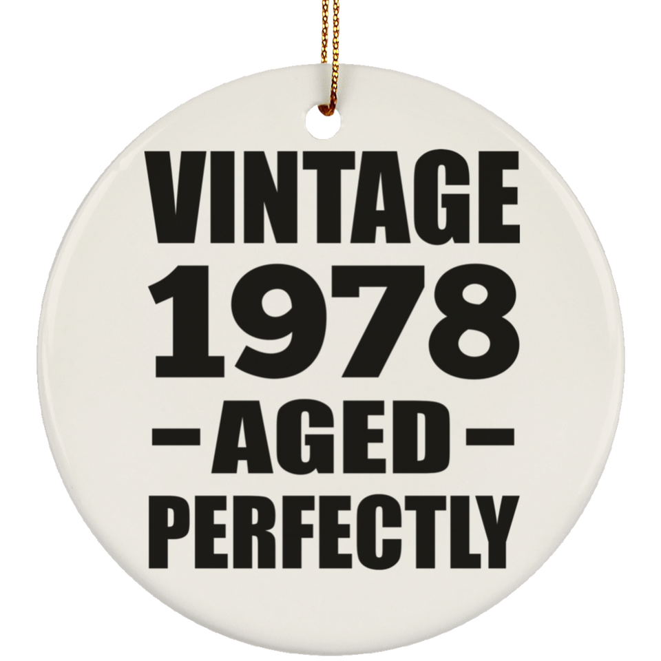 46th Birthday Vintage 1978 Aged Perfectly - Circle Ornament
