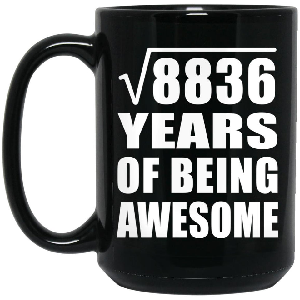 94th Birthday Square Root of 8836 Years of Being Awesome - 15oz Coffee Mug Black