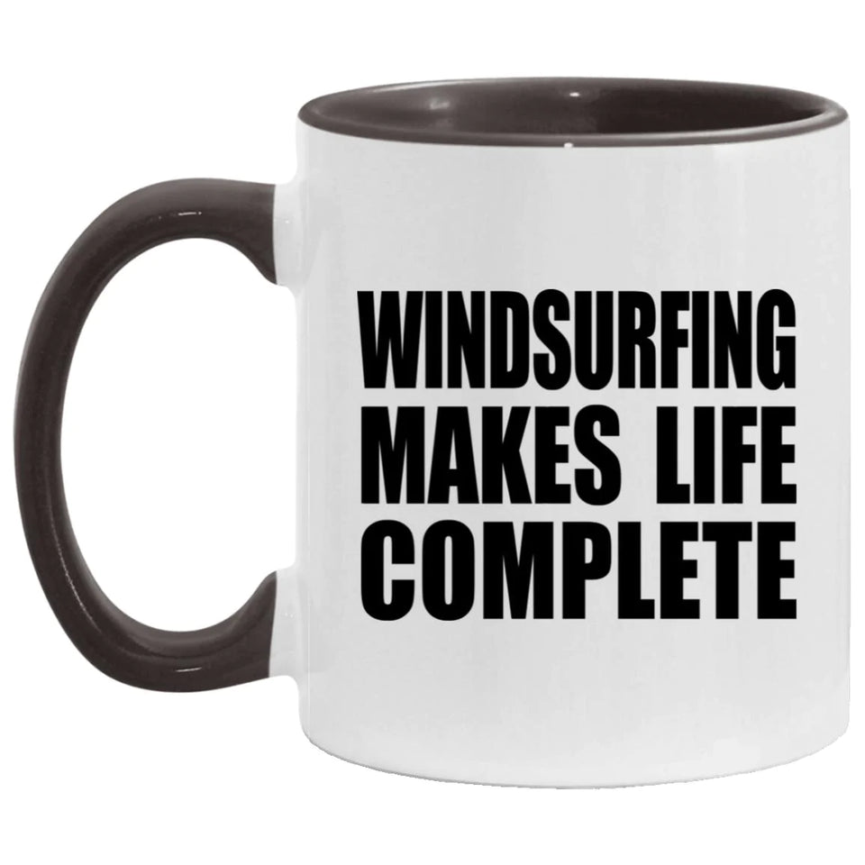 Windsurfing Makes Life Complete - 11oz Accent Mug Black